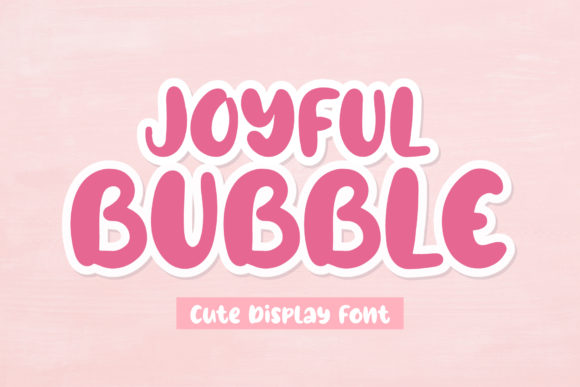 Bring Joy to Your Creations with Joyful Bubble Font