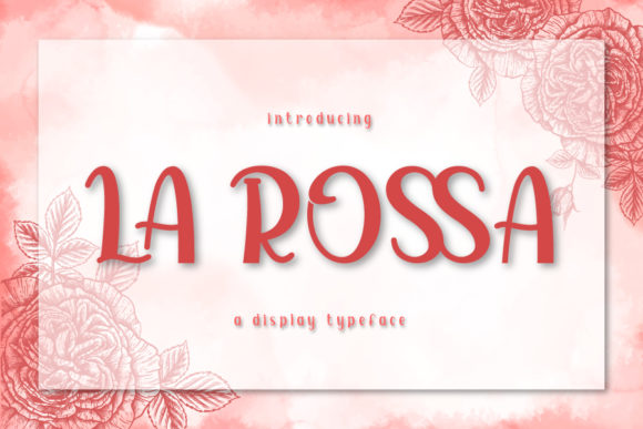 La Rossa: A Timeless Display Font for Editorial Projects
